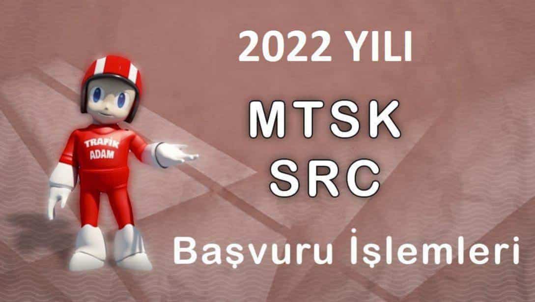 2022 Yılı Özel MTSK ve SRC Kursları Başvuru İşlemleri