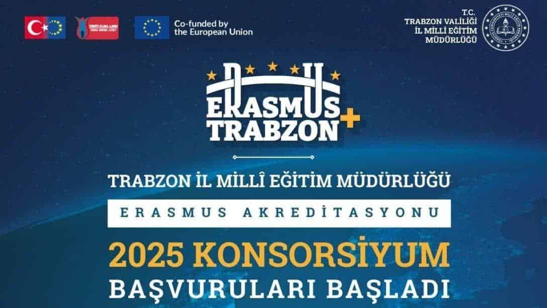 İl Milli Eğitim Müdürlüğümüzce Yürütülen Erasmus Akreditasyonu Kapsamında 2025 Konsorsiyum Başvuru Sistemi Açılmıştır